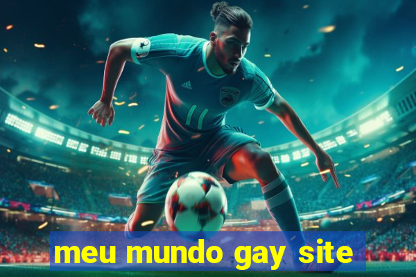 meu mundo gay site